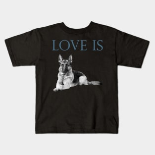 Love Is German Shepherd Kids T-Shirt